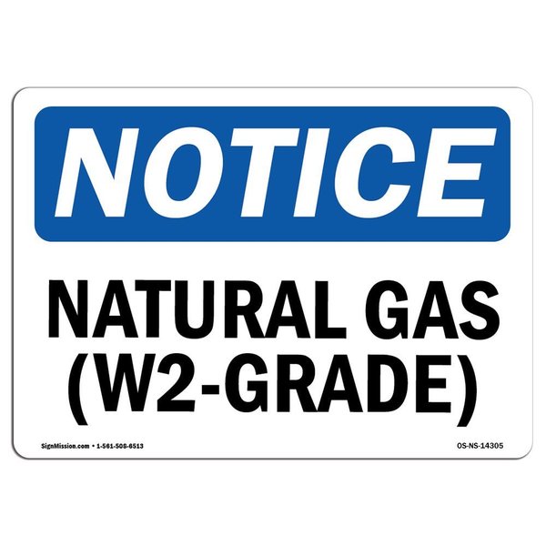 Signmission OSHA Notice Sign, 10" Height, 14" Width, Rigid Plastic, Natural Gas (W2-Grade) Sign, Landscape OS-NS-P-1014-L-14305
